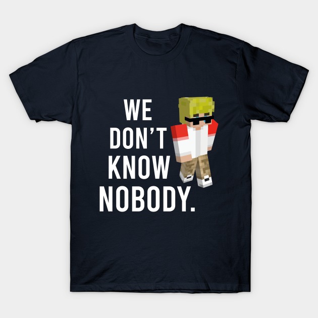 we dont know nobody - Ranboo Shop